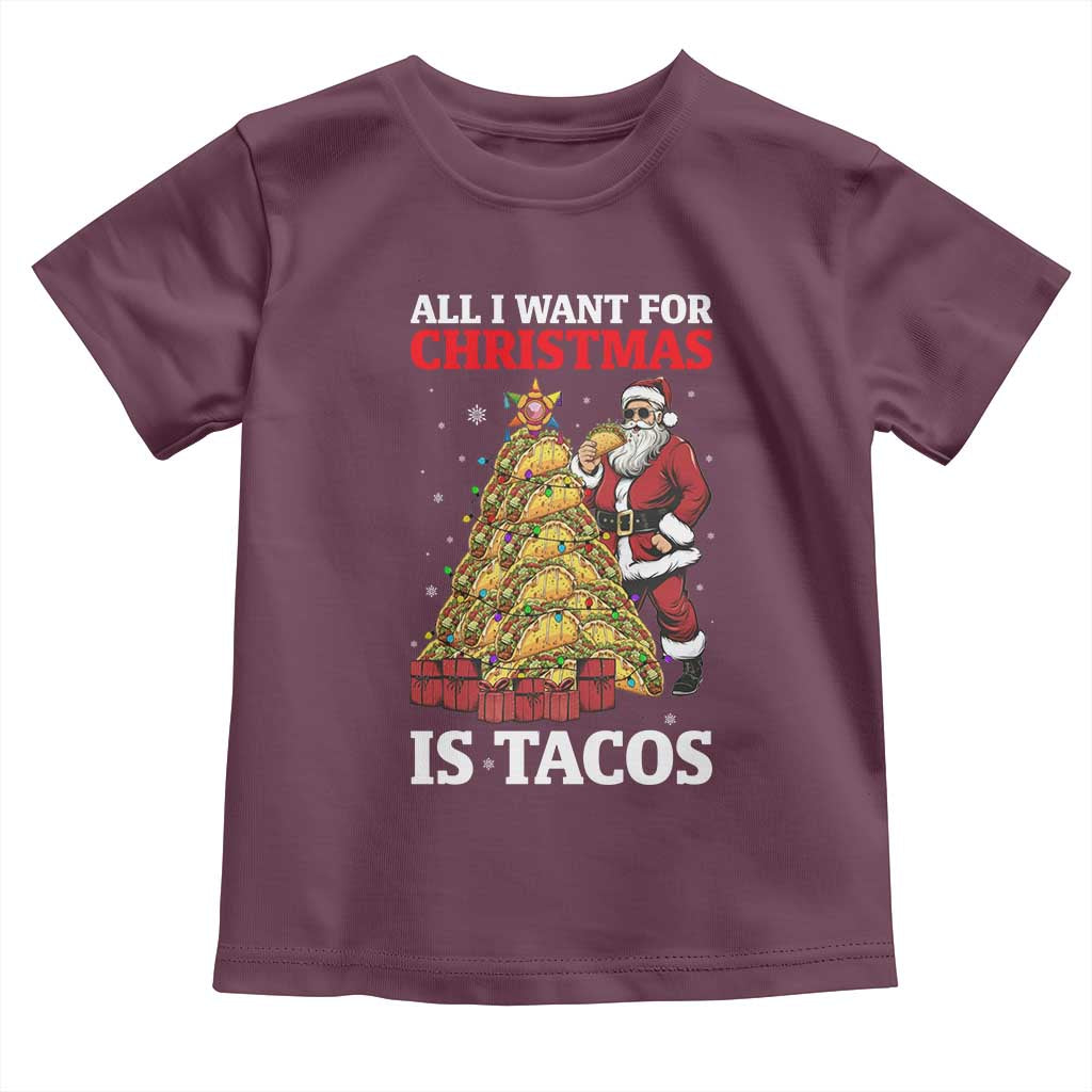 Funny Santa Taco Toddler T Shirt All I Want For Christmas Is Taco TS14 Maroon Print Your Wear