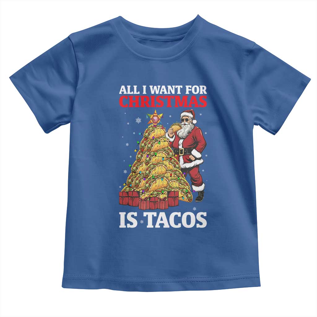 Funny Santa Taco Toddler T Shirt All I Want For Christmas Is Taco TS14 Royal Blue Print Your Wear