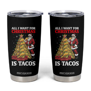 Funny Santa Taco Tumbler Cup All I Want For Christmas Is Taco TS14 Black Print Your Wear