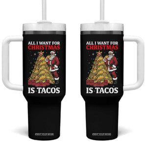 Funny Santa Taco Tumbler With Handle All I Want For Christmas Is Taco TS14 One Size: 40 oz Black Print Your Wear