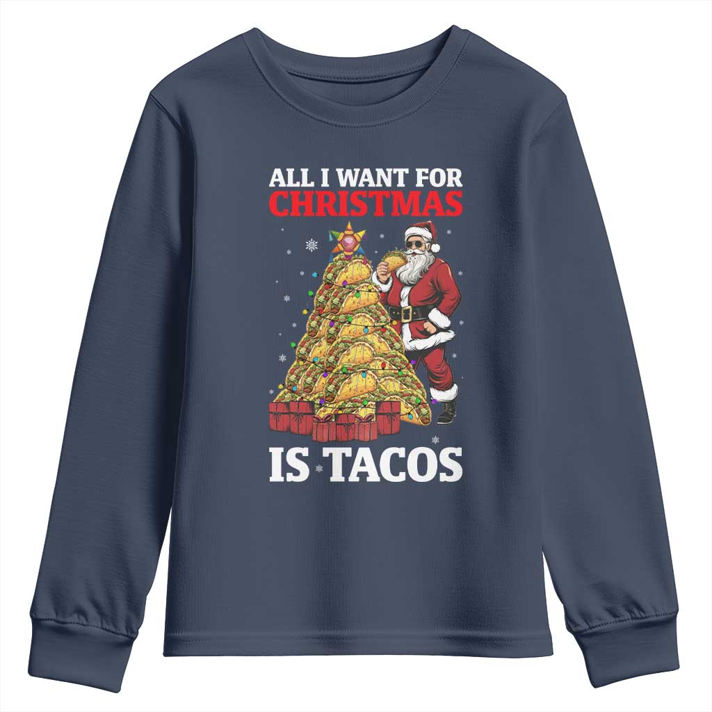Funny Santa Taco Youth Sweatshirt All I Want For Christmas Is Taco TS14 Navy Print Your Wear