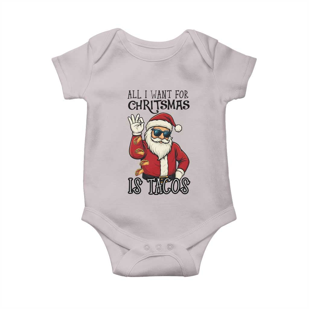 Funny Santa Taco Christmas Baby Onesie All I Want For Christmas Is Taco TS14 Ice Gray Print Your Wear