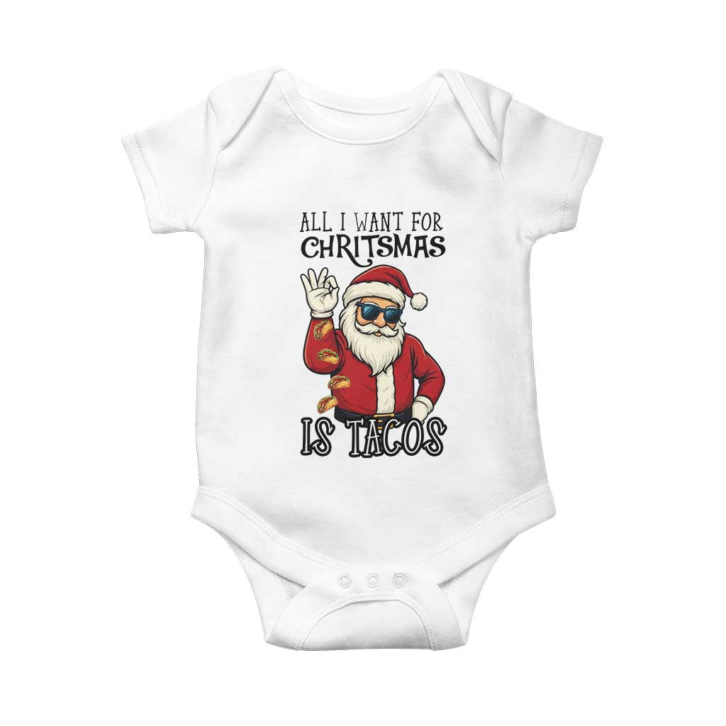 Funny Santa Taco Christmas Baby Onesie All I Want For Christmas Is Taco TS14 White Print Your Wear