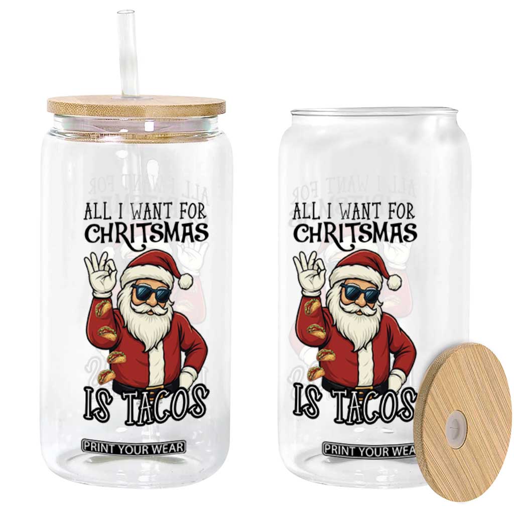 Funny Santa Taco Christmas Glass Can All I Want For Christmas Is Taco TS14 Print Your Wear