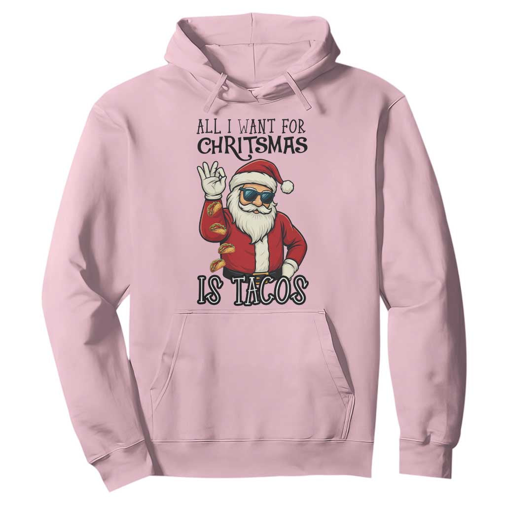 Funny Santa Taco Christmas Hoodie All I Want For Christmas Is Taco TS14 Light Pink Print Your Wear