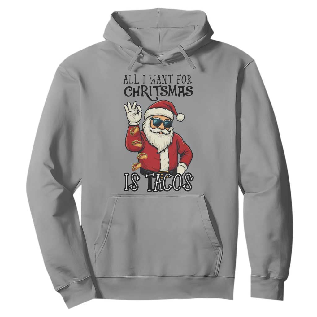 Funny Santa Taco Christmas Hoodie All I Want For Christmas Is Taco TS14 Sport Gray Print Your Wear