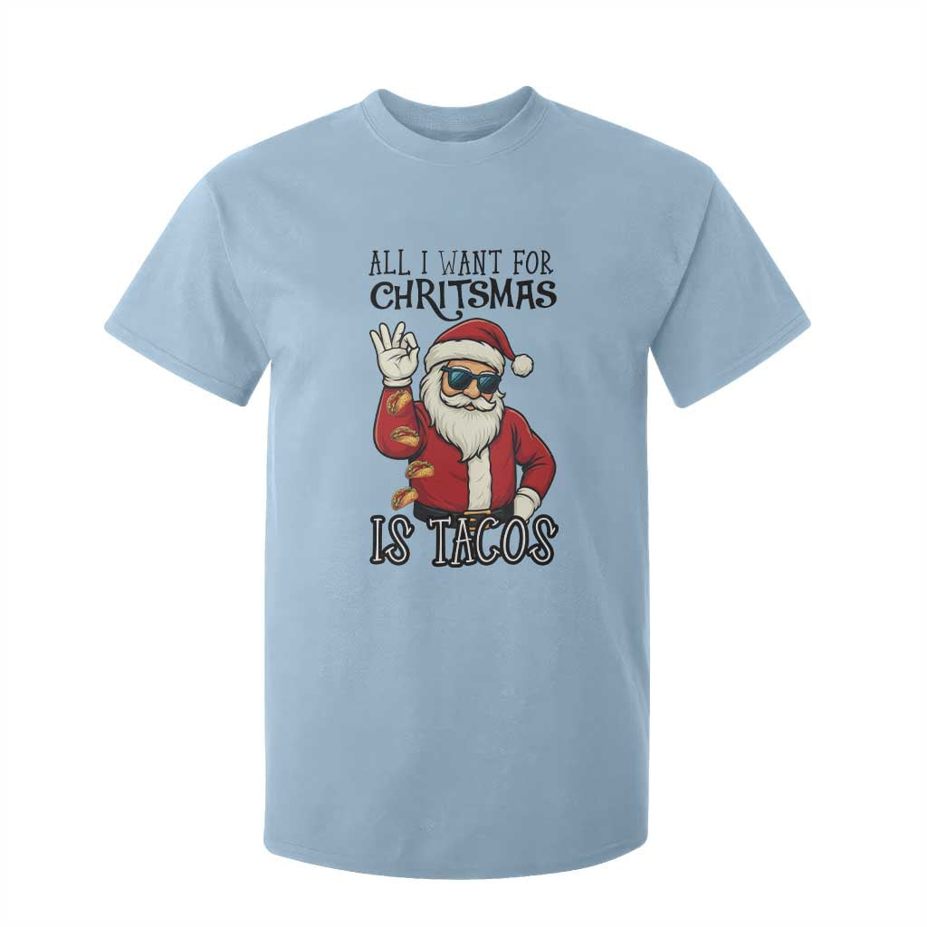 Funny Santa Taco Christmas T Shirt For Kid All I Want For Christmas Is Taco TS14 Light Blue Print Your Wear