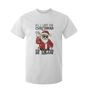 Funny Santa Taco Christmas T Shirt For Kid All I Want For Christmas Is Taco TS14 White Print Your Wear