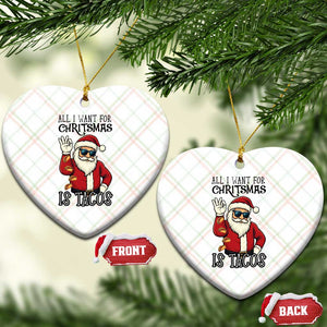Funny Santa Taco Xmas Ceramic Ornament All I Want For Xmas Is Taco TS14 Print Your Wear