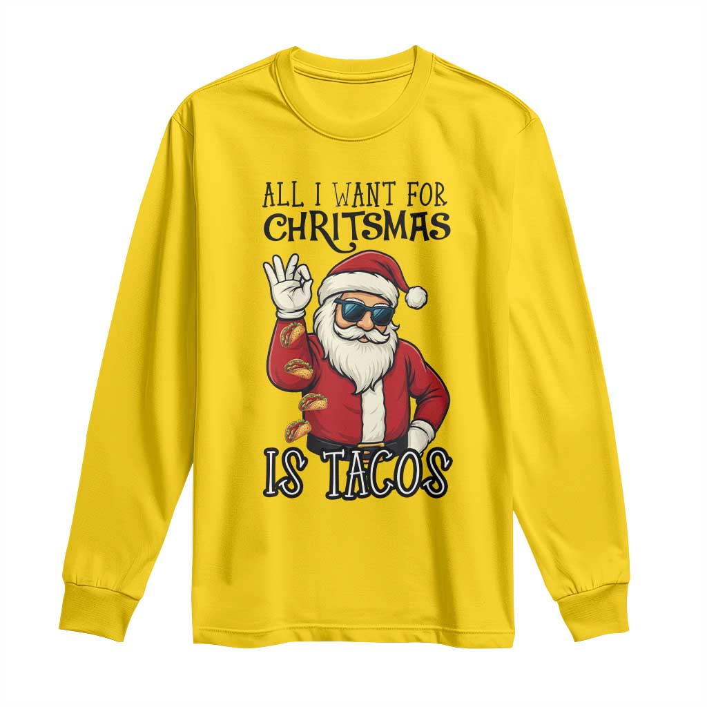Funny Santa Taco Christmas Long Sleeve Shirt All I Want For Christmas Is Taco TS14 Daisy Print Your Wear