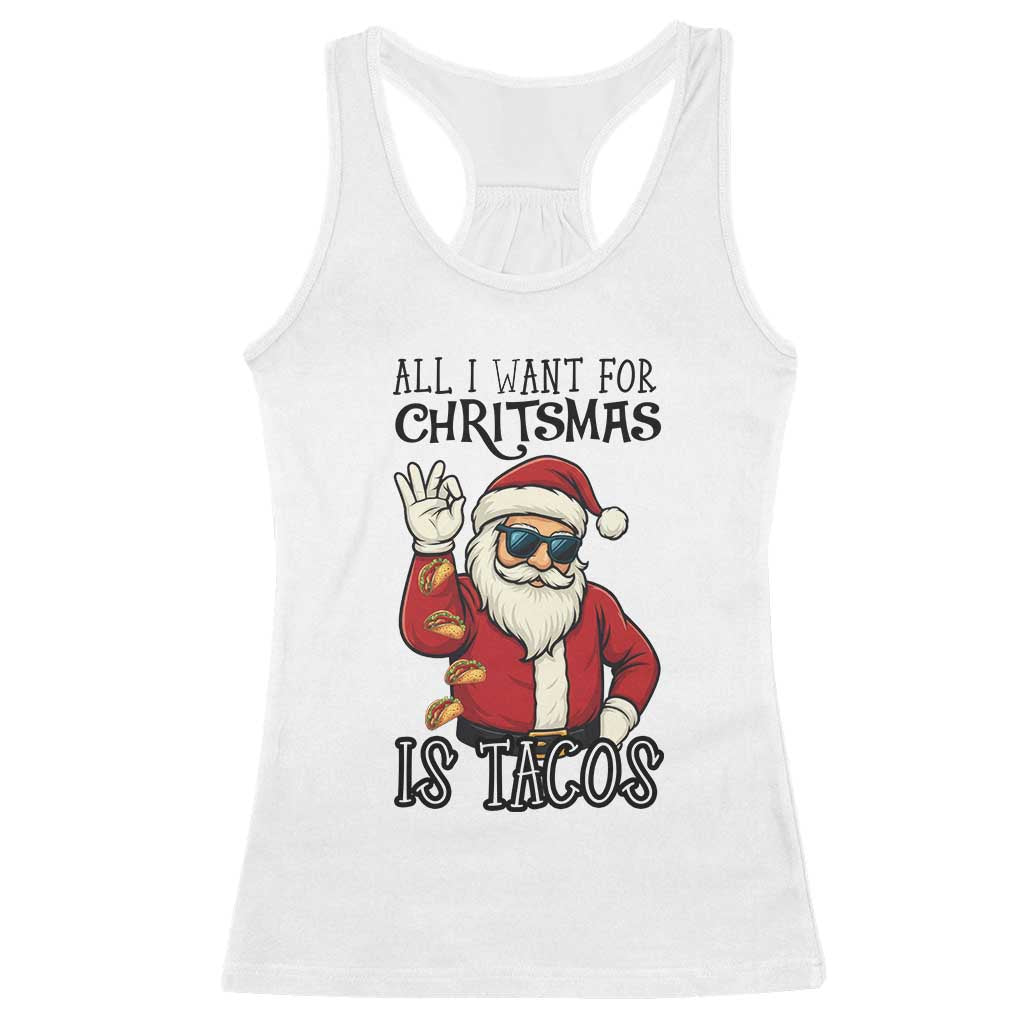 Funny Santa Taco Christmas Racerback Tank Top All I Want For Christmas Is Taco TS14 White Print Your Wear