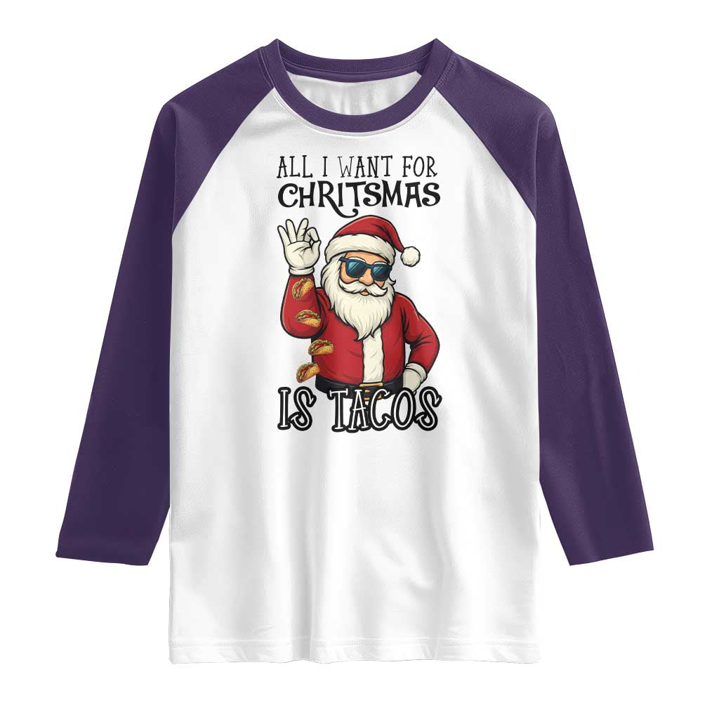 Funny Santa Taco Christmas Raglan Shirt All I Want For Christmas Is Taco TS14 White Purple Print Your Wear