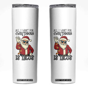 Funny Santa Taco Christmas Skinny Tumbler All I Want For Christmas Is Taco TS14 White Print Your Wear