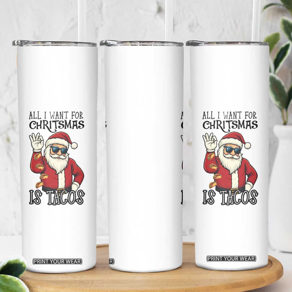 Funny Santa Taco Christmas Skinny Tumbler All I Want For Christmas Is Taco TS14 Print Your Wear