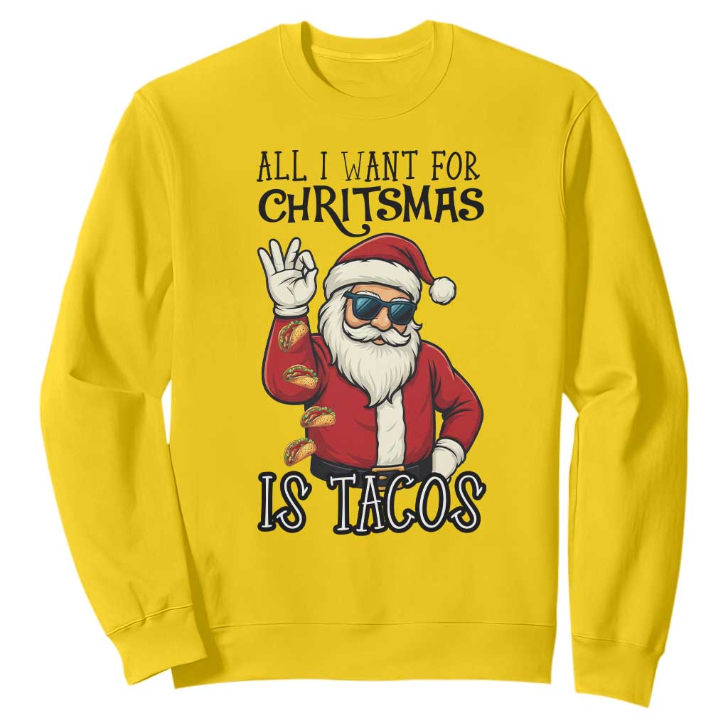 Funny Santa Taco Christmas Sweatshirt All I Want For Christmas Is Taco TS14 Daisy Print Your Wear