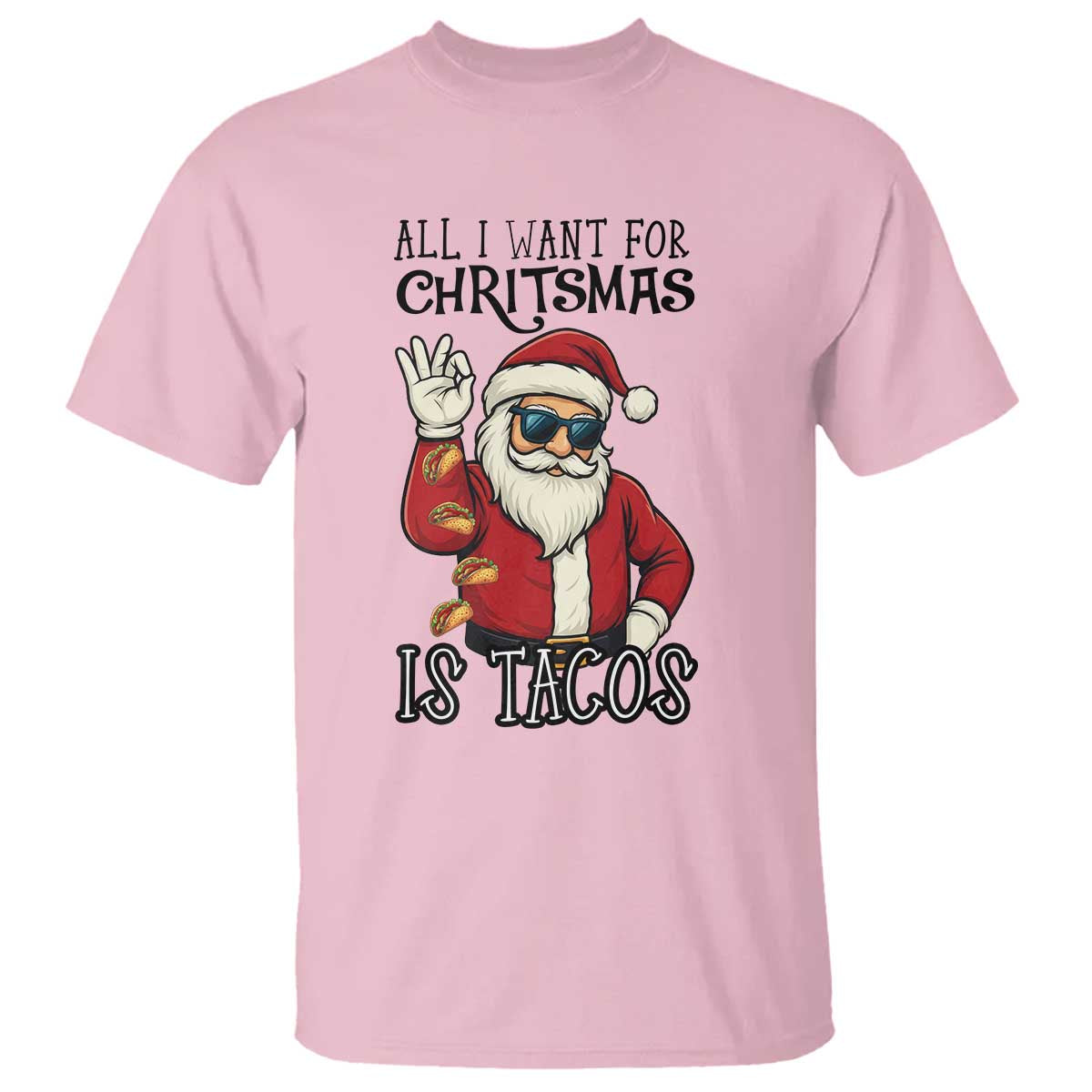 Funny Santa Taco Christmas T Shirt All I Want For Christmas Is Taco TS14 Light Pink Print Your Wear