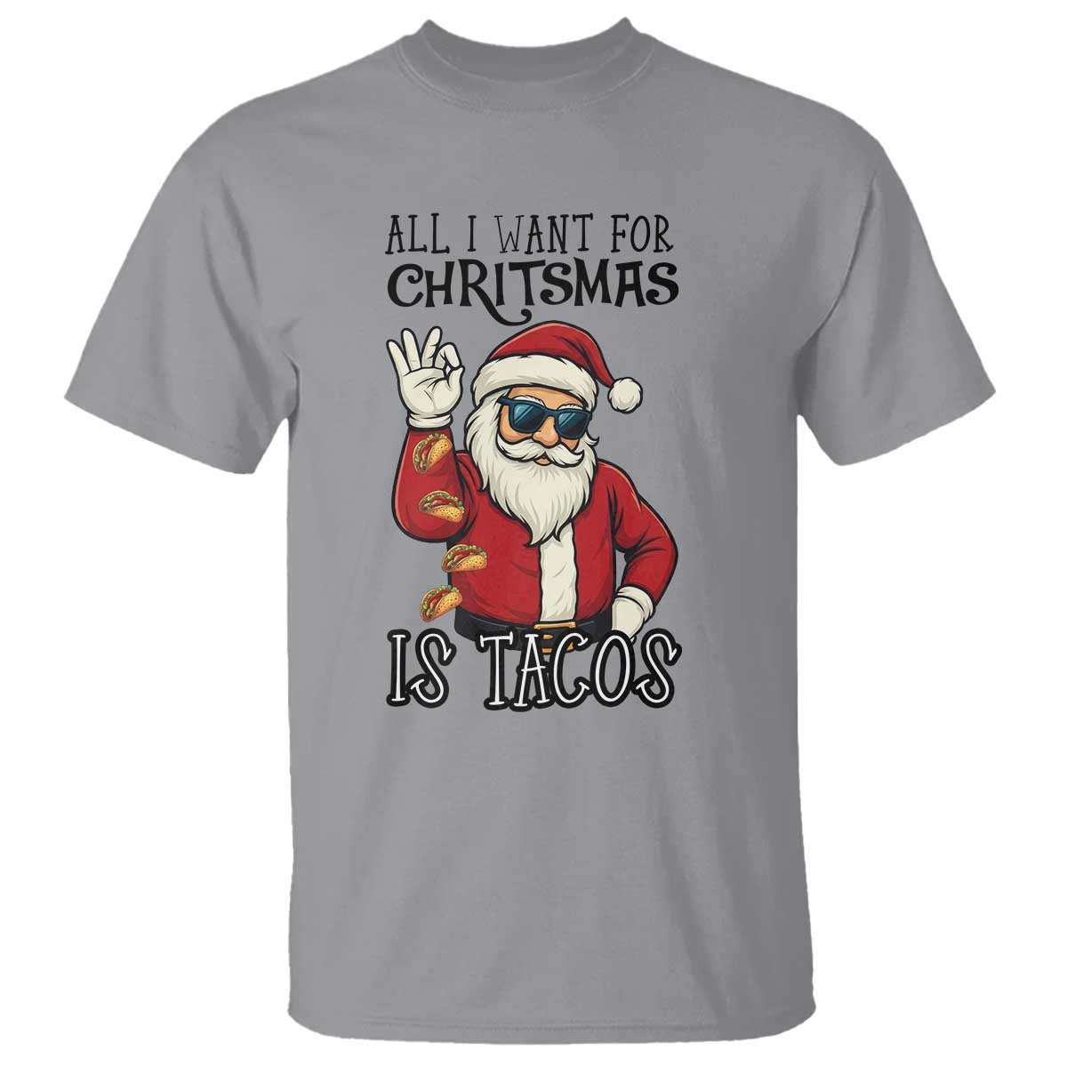 Funny Santa Taco Christmas T Shirt All I Want For Christmas Is Taco TS14 Sport Gray Print Your Wear