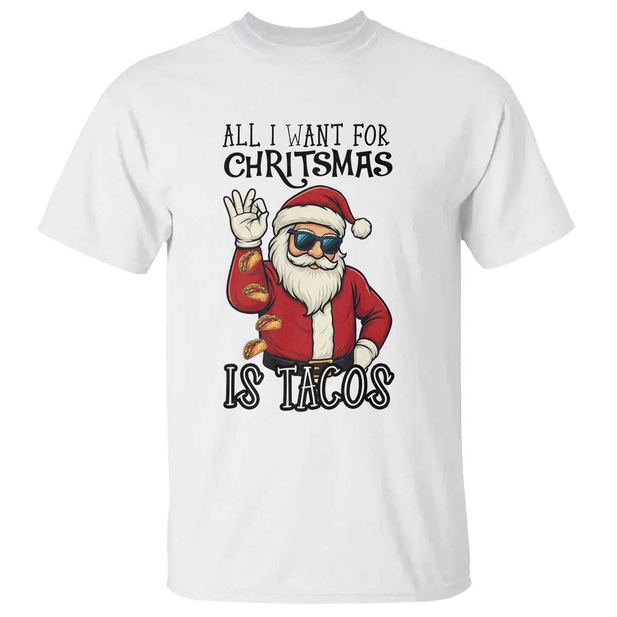 Funny Santa Taco Christmas T Shirt All I Want For Christmas Is Taco TS14 White Print Your Wear