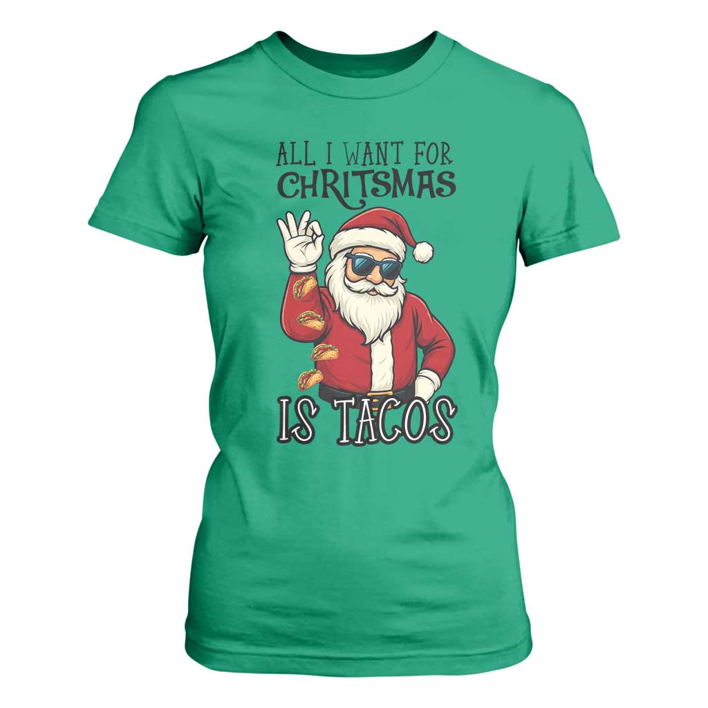 Funny Santa Taco Christmas T Shirt For Women All I Want For Christmas Is Taco TS14 Irish Green Print Your Wear