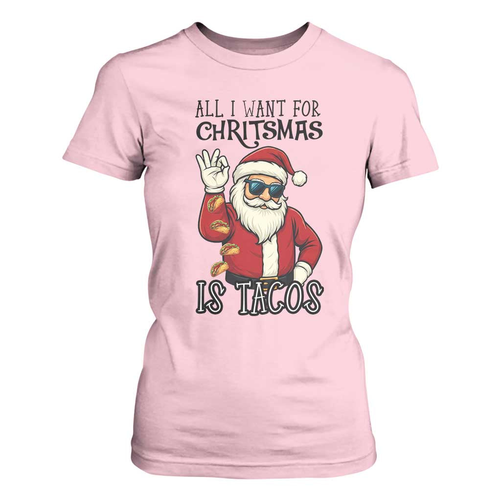 Funny Santa Taco Christmas T Shirt For Women All I Want For Christmas Is Taco TS14 Light Pink Print Your Wear