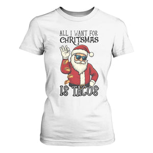 Funny Santa Taco Christmas T Shirt For Women All I Want For Christmas Is Taco TS14 White Print Your Wear