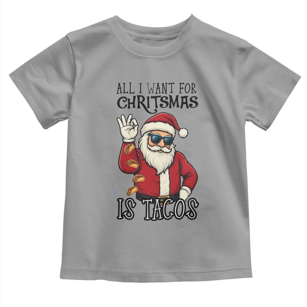 Funny Santa Taco Christmas Toddler T Shirt All I Want For Christmas Is Taco TS14 Sport Gray Print Your Wear