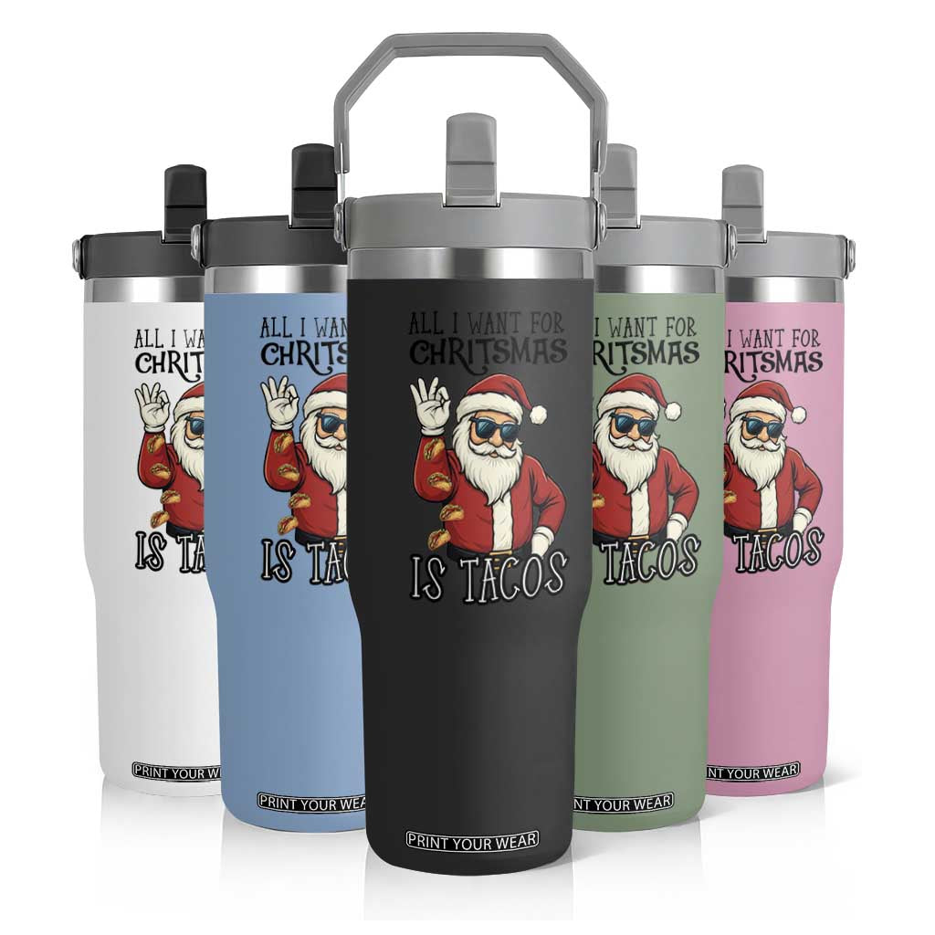 Funny Santa Taco Christmas Flip Straw Tumbler All I Want For Christmas Is Taco TS14 Print Your Wear