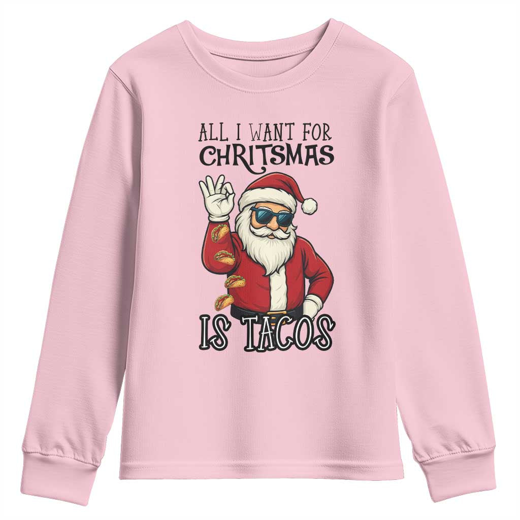 Funny Santa Taco Christmas Youth Sweatshirt All I Want For Christmas Is Taco TS14 Light Pink Print Your Wear