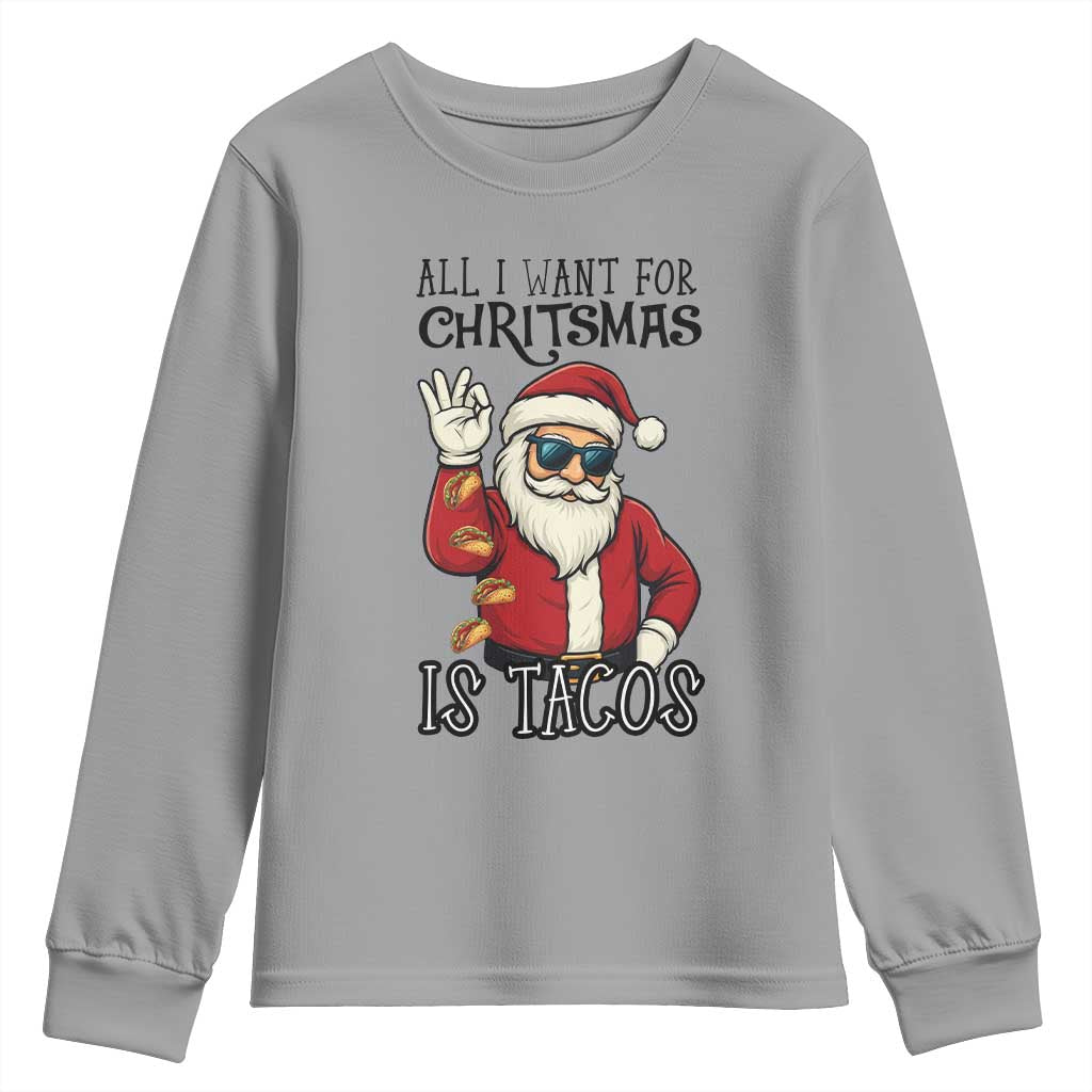 Funny Santa Taco Christmas Youth Sweatshirt All I Want For Christmas Is Taco TS14 Sport Gray Print Your Wear