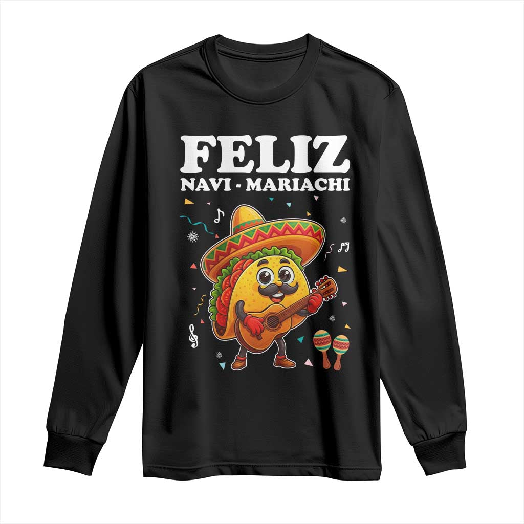 Funny Taco Mexican Christmas Long Sleeve Shirt Feliz Navi Mariachi TS14 Black Print Your Wear