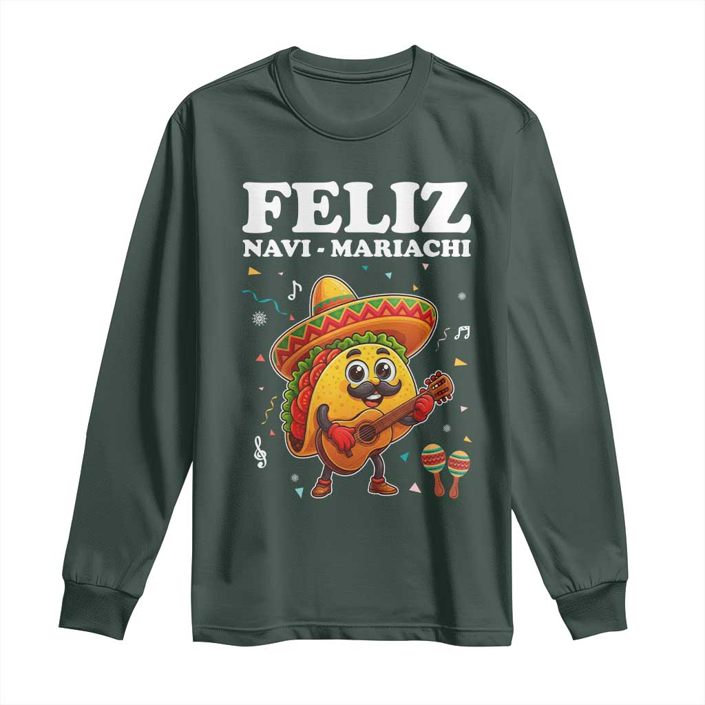 Funny Taco Mexican Christmas Long Sleeve Shirt Feliz Navi Mariachi TS14 Dark Forest Green Print Your Wear