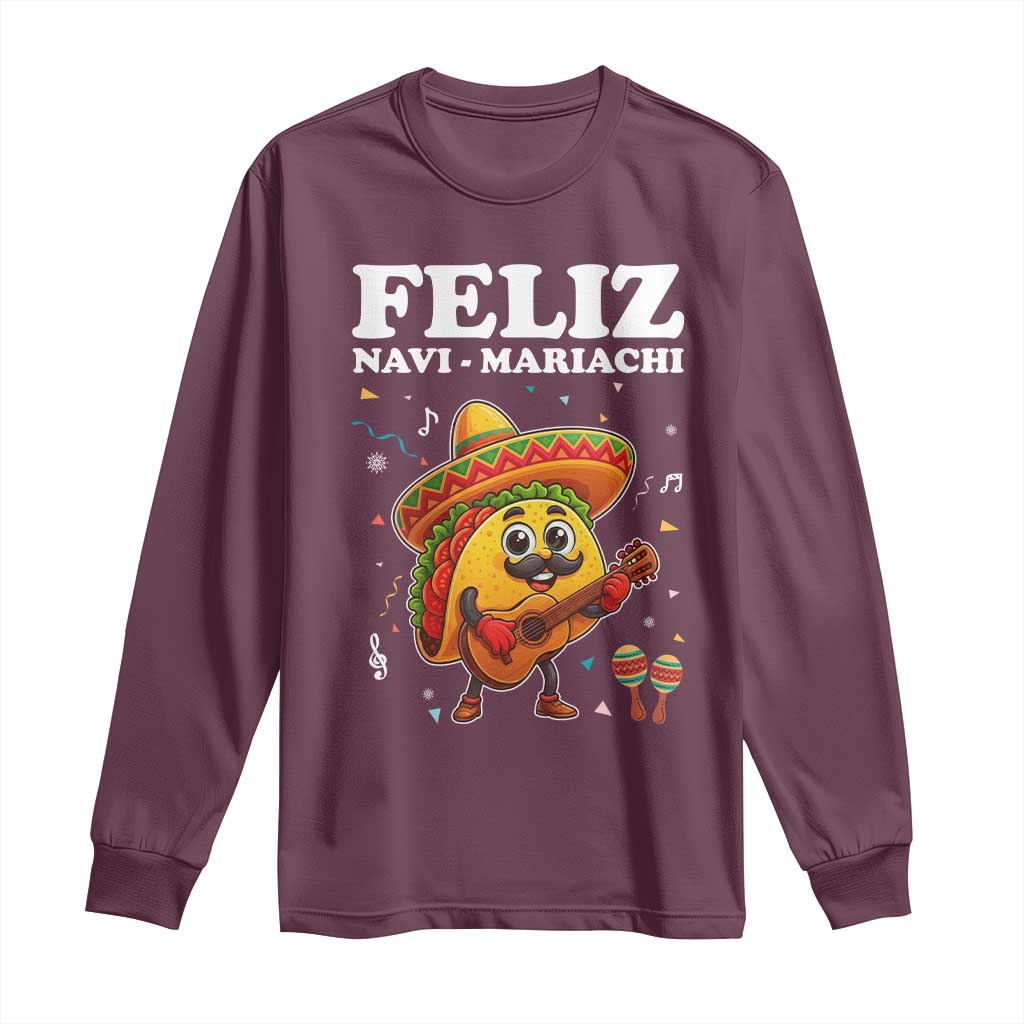 Funny Taco Mexican Christmas Long Sleeve Shirt Feliz Navi Mariachi TS14 Maroon Print Your Wear