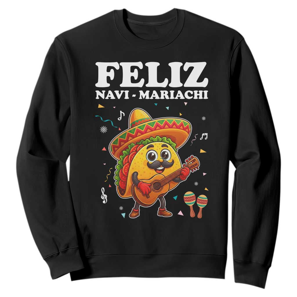 Funny Taco Mexican Christmas Sweatshirt Feliz Navi Mariachi TS14 Black Print Your Wear