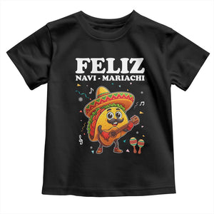 Funny Taco Mexican Christmas Toddler T Shirt Feliz Navi Mariachi TS14 Black Print Your Wear