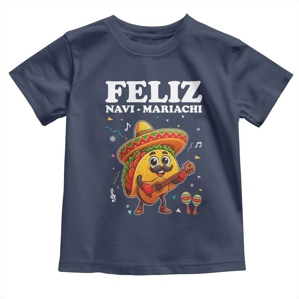 Funny Taco Mexican Christmas Toddler T Shirt Feliz Navi Mariachi TS14 Navy Print Your Wear