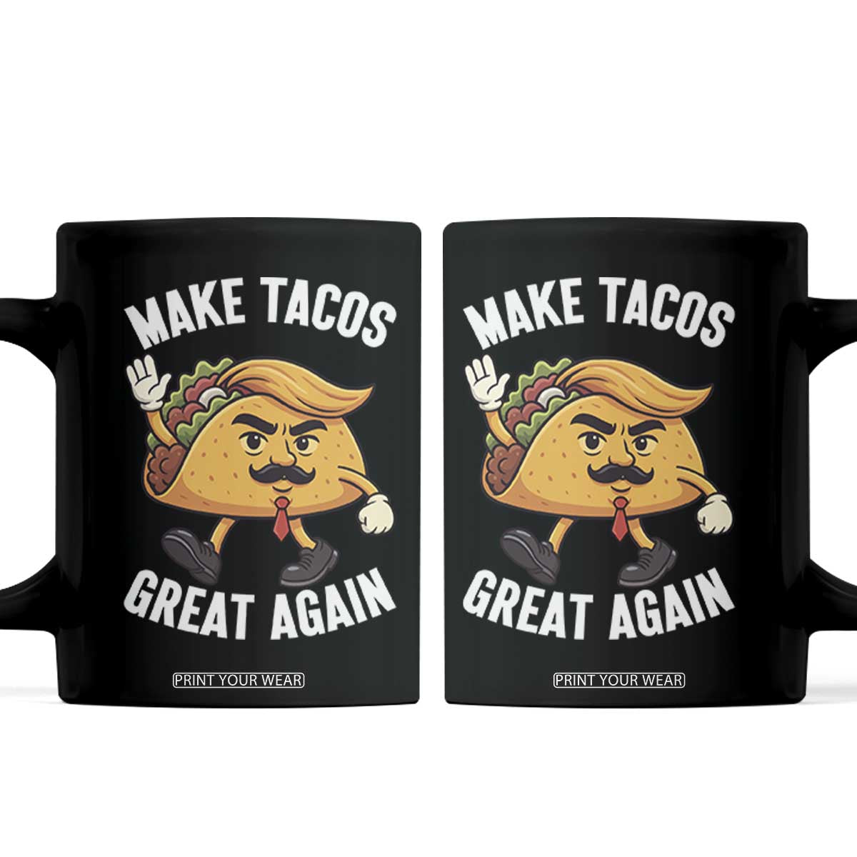 Taco Trump Mexican Coffee Mug Make Tacos Great Again TS14 Black Print Your Wear