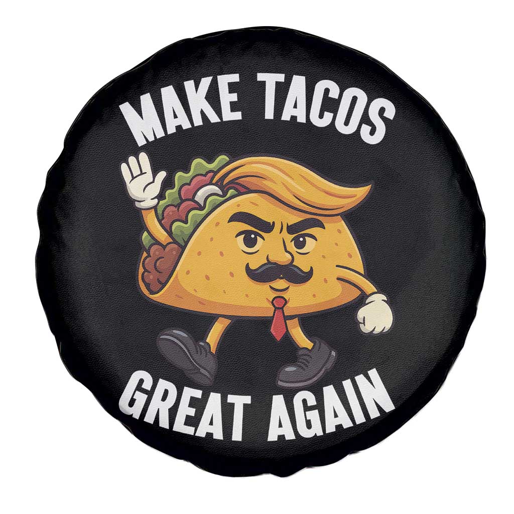Taco Trump Mexican Spare Tire Cover Make Tacos Great Again TS14 Print Your Wear