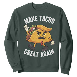 Taco Trump Mexican Sweatshirt Make Tacos Great Again - Print Your Wear
