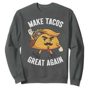 Taco Trump Mexican Sweatshirt Make Tacos Great Again - Print Your Wear