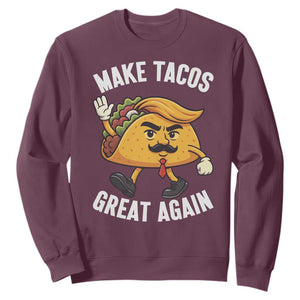 Taco Trump Mexican Sweatshirt Make Tacos Great Again - Print Your Wear