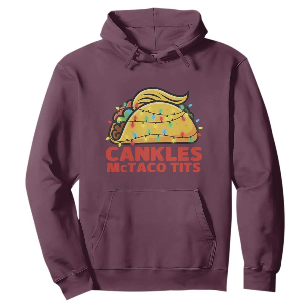 Taco Trump Mexican Christmas Hoodie Cankles McTaco Tits TS14 Maroon Print Your Wear