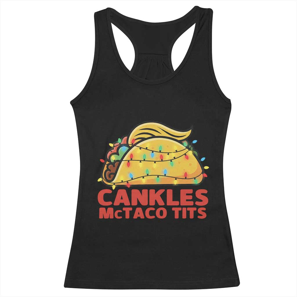 Taco Trump Mexican Christmas Racerback Tank Top Cankles McTaco Tits - Print Your Wear