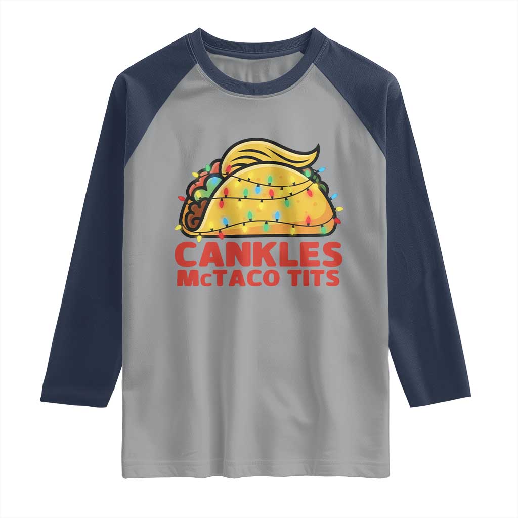 Taco Trump Mexican Christmas Raglan Shirt Cankles McTaco Tits TS14 Sport Gray Navy Print Your Wear