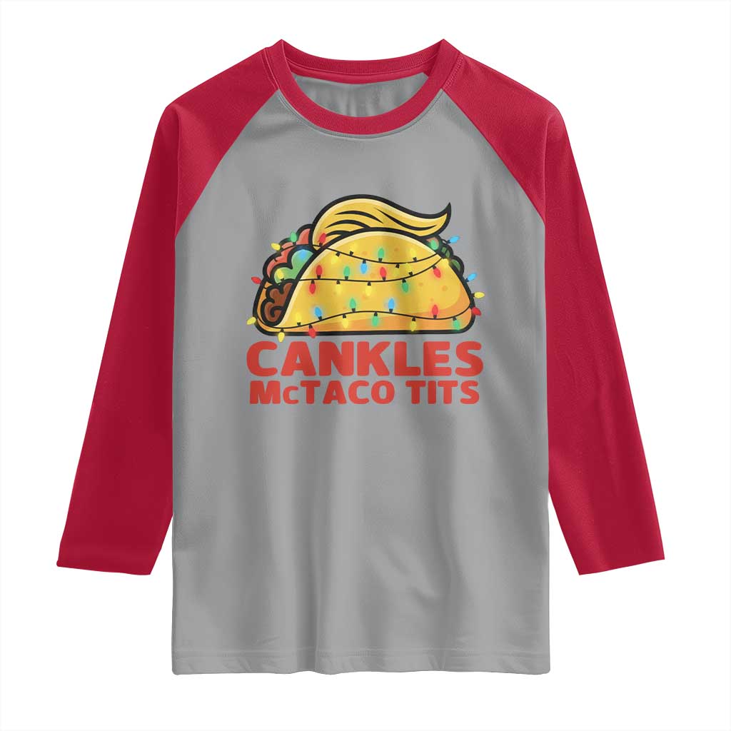 Taco Trump Mexican Christmas Raglan Shirt Cankles McTaco Tits TS14 Sport Gray Red Print Your Wear