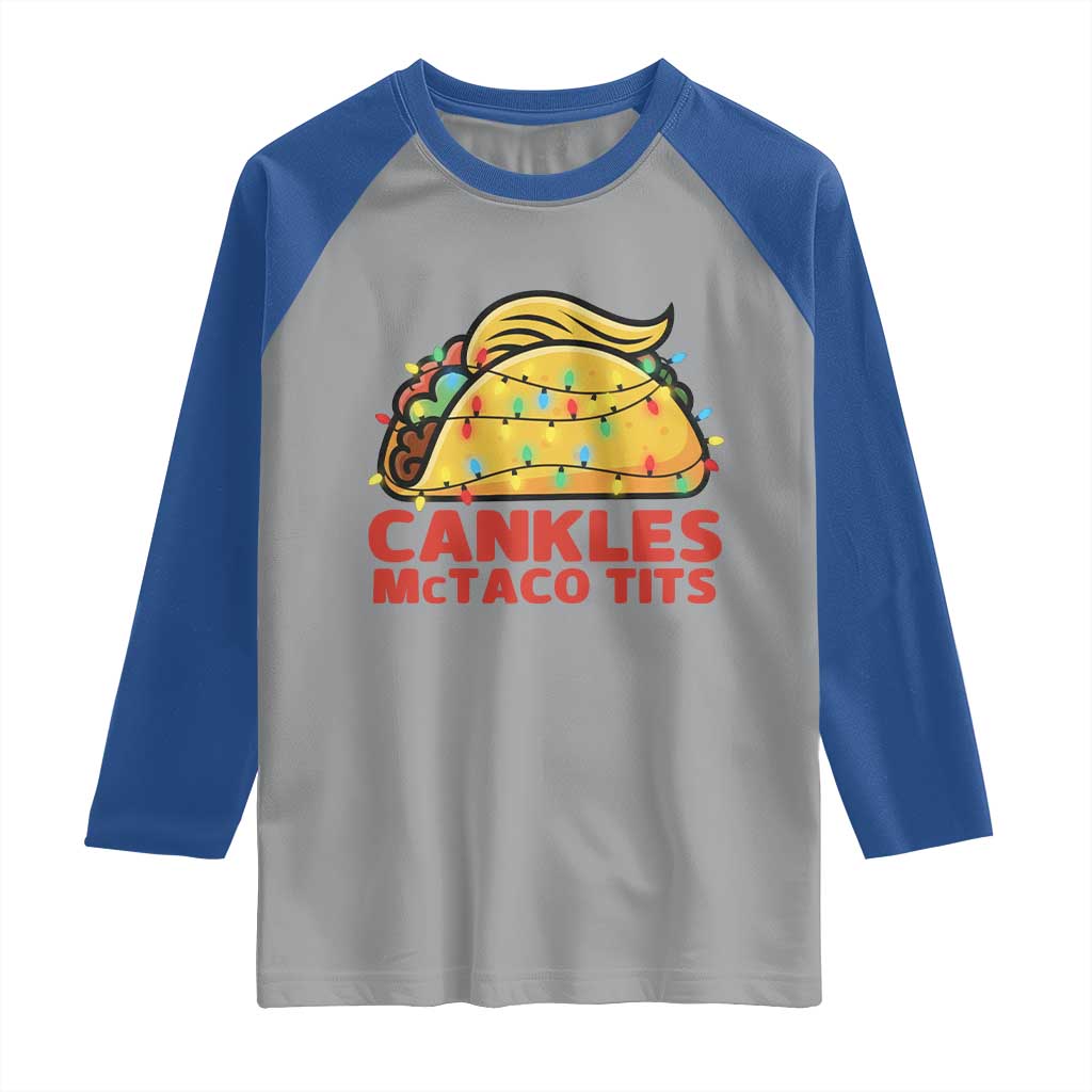 Taco Trump Mexican Christmas Raglan Shirt Cankles McTaco Tits TS14 Sport Gray Royal Print Your Wear