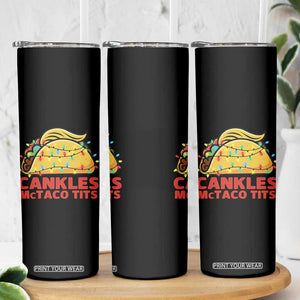 Taco Trump Mexican Christmas Skinny Tumbler Cankles McTaco Tits TS14 Print Your Wear