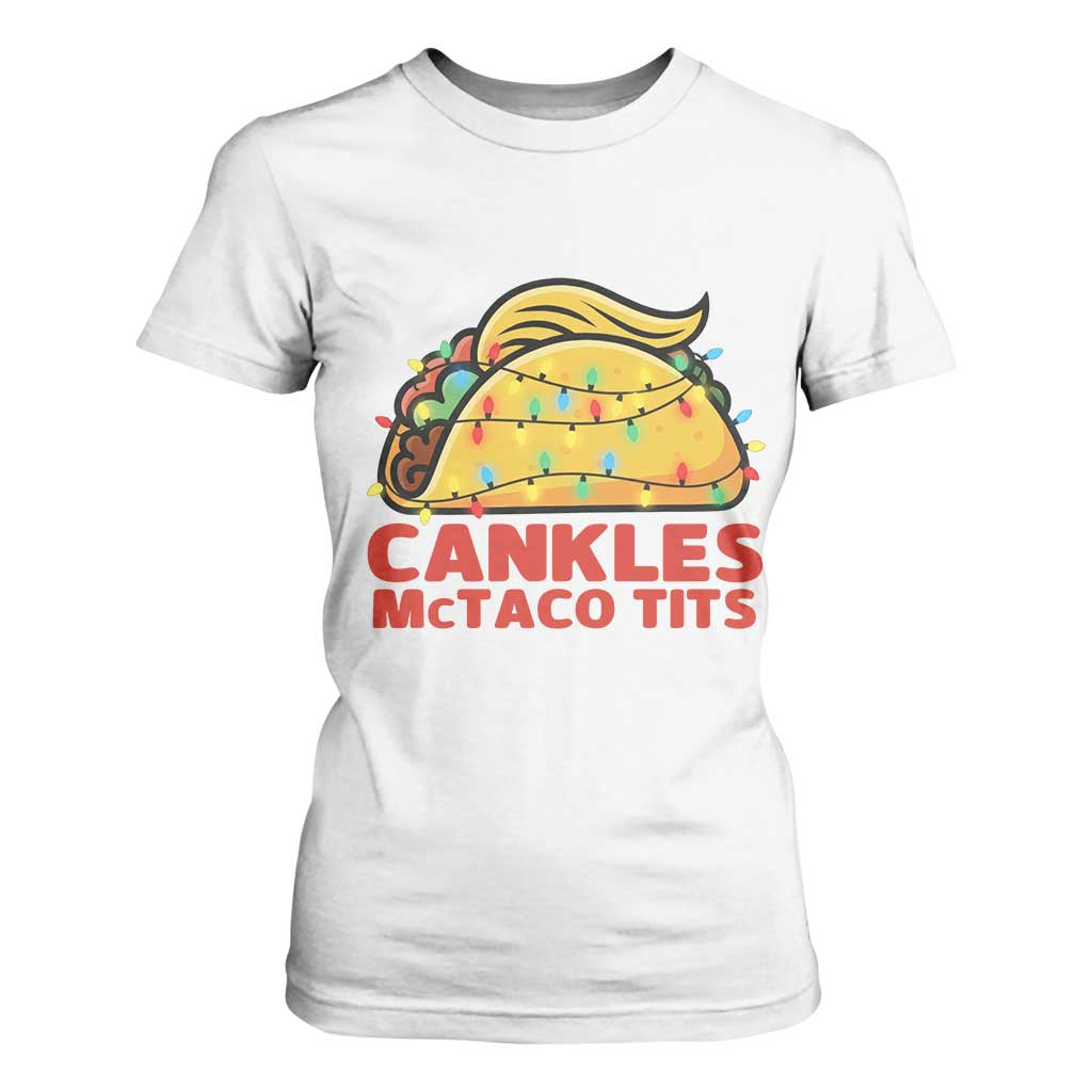Taco Trump Mexican Christmas T Shirt For Women Cankles McTaco Tits TS14 White Print Your Wear