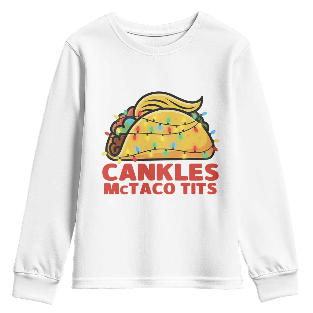 Taco Trump Mexican Christmas Youth Sweatshirt Cankles McTaco Tits TS14 White Print Your Wear