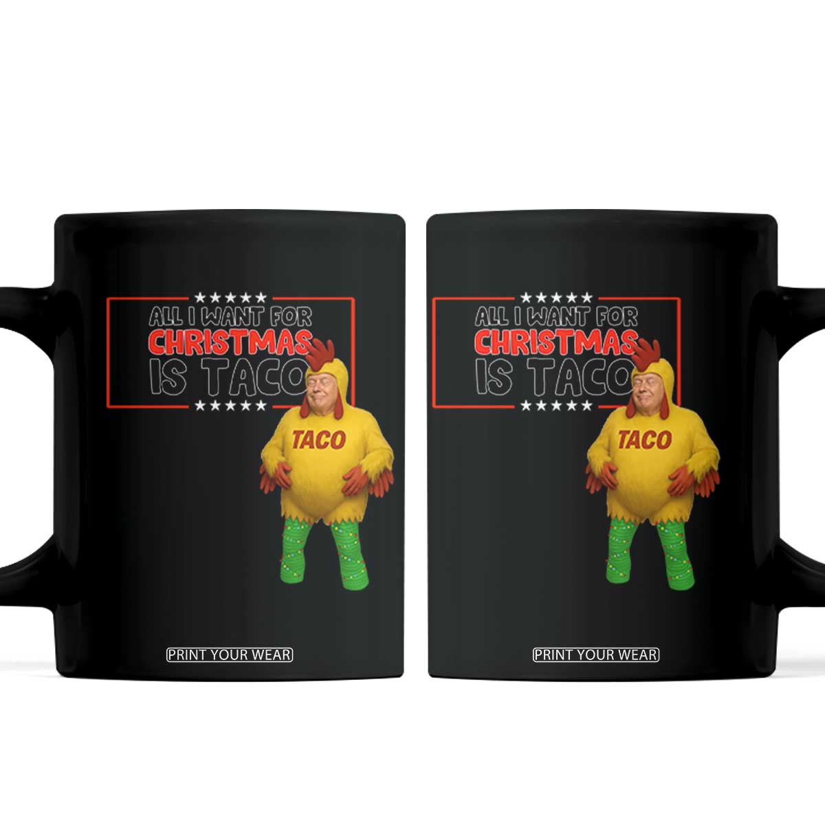 Funny Taco Trump Mexican Coffee Mug All I Want For Christmas Is Taco TS14 Black Print Your Wear