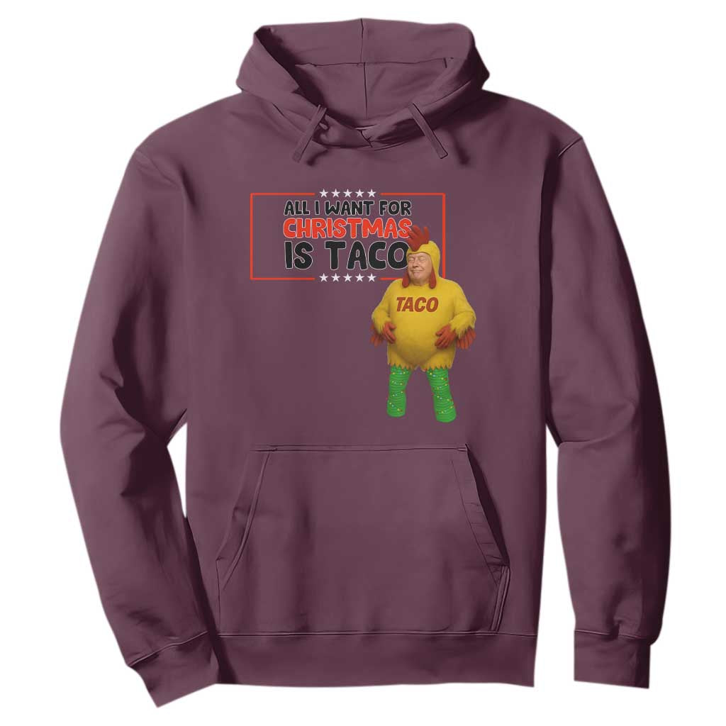Funny Taco Trump Mexican Hoodie All I Want For Christmas Is Taco TS14 Maroon Print Your Wear